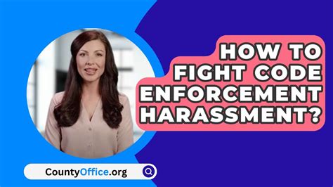 Explain the situation related to the harassment. . How to fight code enforcement harassment